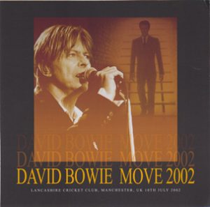 David Bowie 2002-07-10 Manchester ,Old Trafford Cricket Ground – Move 2002 – (Move Festival) – SQ 9