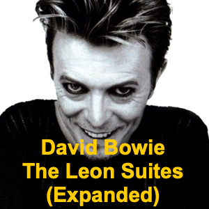 David Bowie The Leon Suites (Expanded) - SQ -10