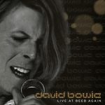 David Bowie 2000-06-27 London ,BBC Radio Theatre ,Portland Place ,BBC Broadcasting House – Live At Beeb Again  – (Soundboard) – SQ -10