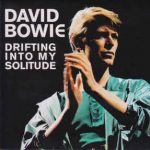 David Bowie 1978-07-01 London ,Earl’s Court Arena – Drifting Into My Solitude – SQ 9
