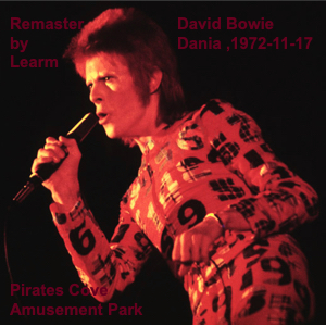 David Bowie 1972-11-17 Dania ,Pirates Cove Amusement Park (Remaster Learm) - SQ 7+