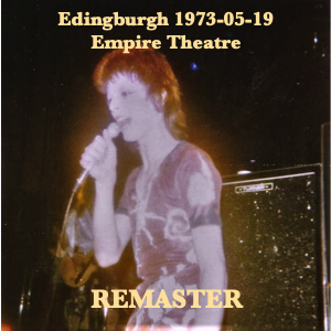 David Bowie 1973-05-19 Edinburgh ,Empire Theatre (Remaster) - SQ 6+