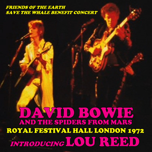 David Bowie 1972-07-08 London ,Royal Festival Hall - Introducing Lou Reed - (Friends of the earth save the Whale Benefit Concert) - SQ 7,5