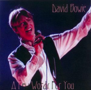 David Bowie 2002-10-23 Boston ,Orpheum Theatre - A Few Words For You - SQ 8,5