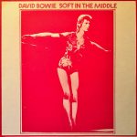 David Bowie ‎Soft In The Middle – (a classic Studio and Live compilation) (Vinyl) – SQ 9