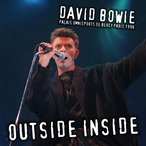 David Bowie 1996-02-20 Paris ,Palais Omnisports de Paris - Outside Inside - SQ -9