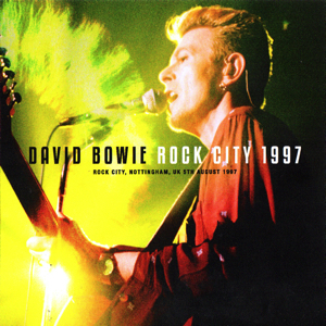 David Bowie 1997-08-05 Nottingham ,Rock City - Rock City 1997 - SQ -9