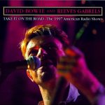 David Bowie Take It On The Road – (The 1997 American Radio Shows with Reeves Gabrels live & Acoustic) – SQ 9,5
