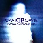 David Bowie 1978-04-02 Fresno ,Selland Arena – Fresno California 1978 – (Remaster Bowstat026-16RM) – SQ 8+