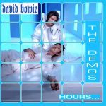 David Bowie Hours… The Demos – (Demos of the complete album) – SQ 9