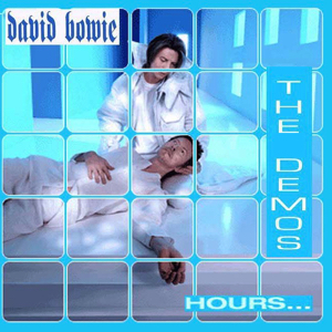 David Bowie Hours... The Demos - (Demos of the complete album) - SQ 9