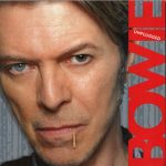 David Bowie Unplugged – (2) (Reasonably tidy compilation of acoustic performances 1996-1997) – 10.