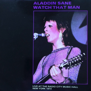 David Bowie 1973-02-15 New York City ,Radio City Music Hall - Aladdin Sane Watch That Man - SQ 7
