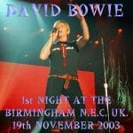 David Bowie 2003-11-19 Birmingham ,National Exhibition Centre – First Night At The N.E.C. 2003  – SQ 9