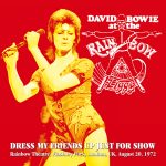 David Bowie 1972-08-20 London ,The Rainbow Theatre – Dress My Friends Up Just For Show – (Eat A Peach label) – SQ 8+