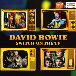 David Bowie Switch On The TV (A great collection of 13 rare live tracks from the Ziggy era) - SQ 7 - 8,5