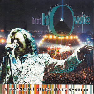 David bowie 2000-06-25 Gladstonbury ,Worthy Farm ,Glastonbury Festival - A Wonderful Glastonbury Evening - SQ 9,5