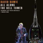 David Bowie 2004-03-01 Pert ,Supreme Court Gardens  – All Along The Bell Tower – (MP3 Sourced Remaster) – SQ 8+