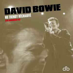 David Bowie No Trendy Rechauffe (Brilliant Live Adventures Part 2) (2020)