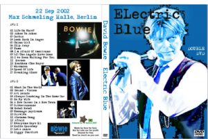 David Bowie 2002-09-22 Berlin ,Max Schmeling Halle - Electric Blue - (Complete Audience Recording)