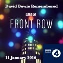 David Bowie 2016-01-11 Front Row – Remembered  – BBC Radio 4 Broadcast – SQ 10