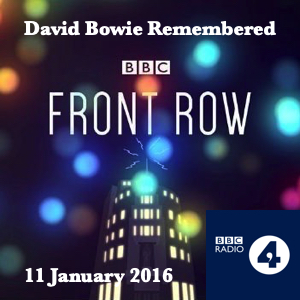 David Bowie 2016-01-11 Front Row - Remembered – BBC Radio 4 Broadcast – SQ 10