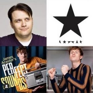 David Bowie 2020-07-24 James Acaster's Perfect Sounds - Blackstar – Broadcast BBC Sounds – SQ 10