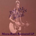 David-Bowie 1973-03-10 Long Beach ,Arena – The All American Bowie  – (Mega-Rare Restored LP) – SQ 7+