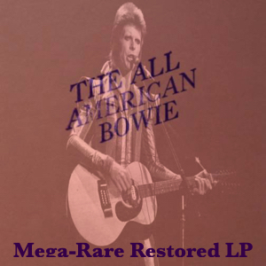 David-Bowie 1973-03-10 Long Beach ,Arena - The All American Bowie - (Mega-Rare Restored LP) - SQ 7+