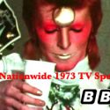 David Bowie 1973-07-03 The Nationwide TV Special – UK TV – Ziggy Stardust/Aladdin Sane Period – Originally broadcast 4 July 1973