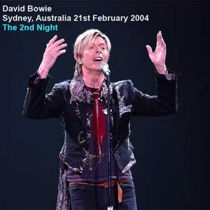 David Bowie 2004-02-21 Sydney ,Entertainment Centre – The 2nd Night - SQ -9