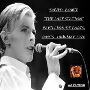 David Bowie 1976-05-18 Paris ,Pavillion de Paris - The Last Station - SQ 8