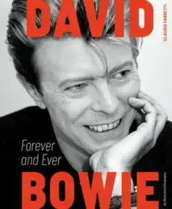David Bowie: Forever and Ever : an Illustrated Biography